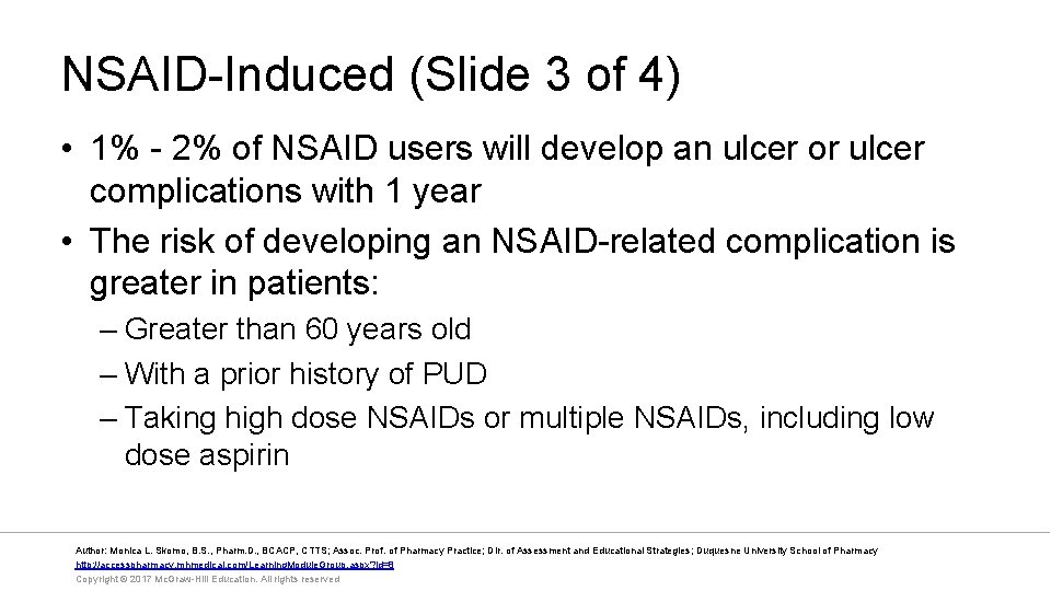 NSAID-Induced (Slide 3 of 4) • 1% - 2% of NSAID users will develop