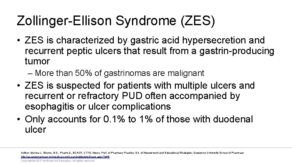 Zollinger-Ellison Syndrome (ZES) • ZES is characterized by gastric acid hypersecretion and recurrent peptic