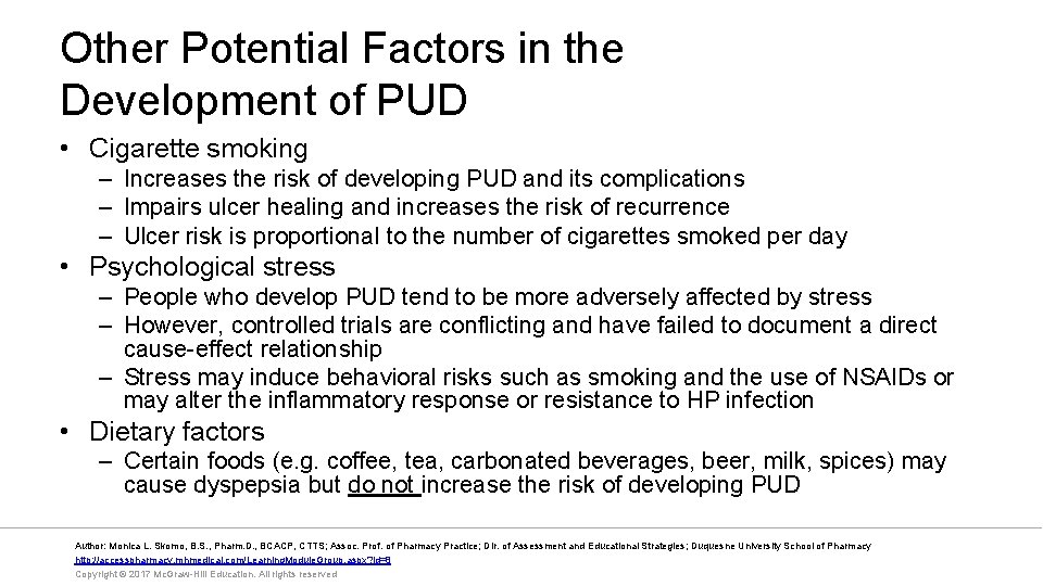 Other Potential Factors in the Development of PUD • Cigarette smoking – Increases the