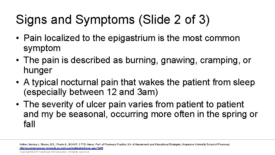 Signs and Symptoms (Slide 2 of 3) • Pain localized to the epigastrium is
