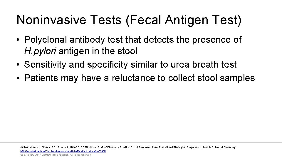 Noninvasive Tests (Fecal Antigen Test) • Polyclonal antibody test that detects the presence of