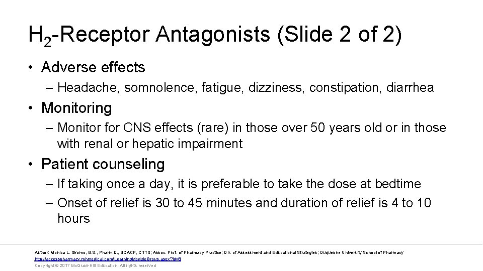 H 2 -Receptor Antagonists (Slide 2 of 2) • Adverse effects – Headache, somnolence,