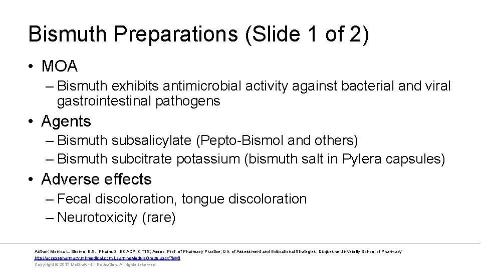 Bismuth Preparations (Slide 1 of 2) • MOA – Bismuth exhibits antimicrobial activity against