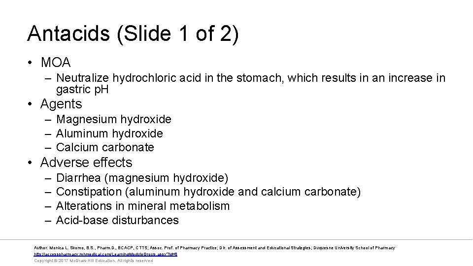 Antacids (Slide 1 of 2) • MOA – Neutralize hydrochloric acid in the stomach,