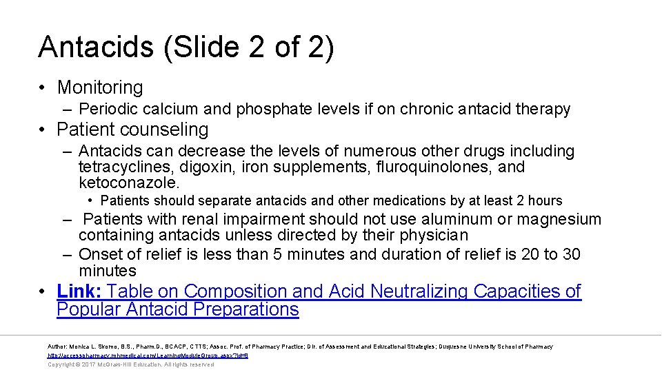 Antacids (Slide 2 of 2) • Monitoring – Periodic calcium and phosphate levels if