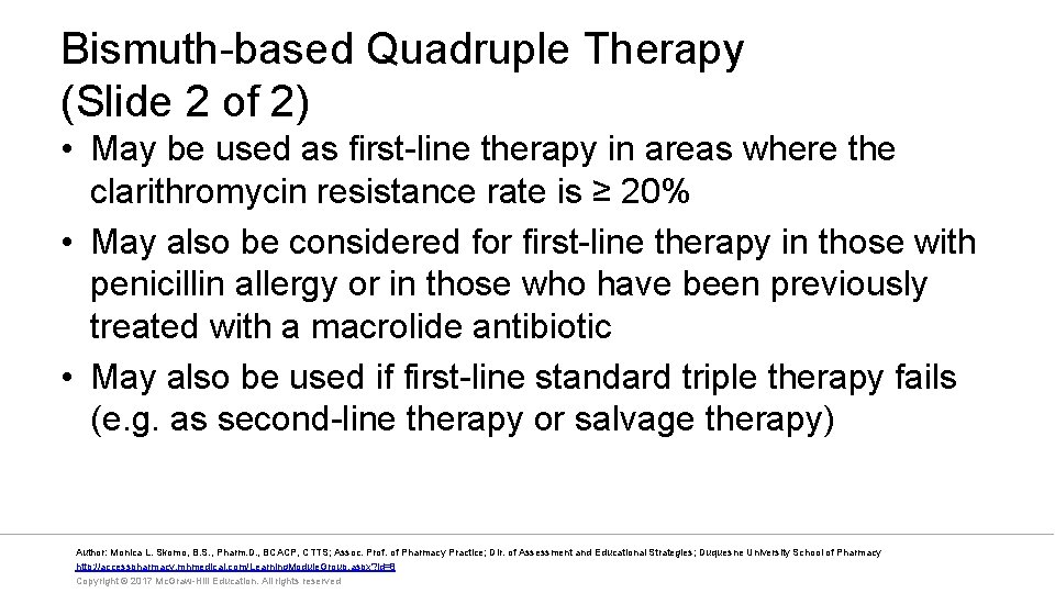 Bismuth-based Quadruple Therapy (Slide 2 of 2) • May be used as first-line therapy