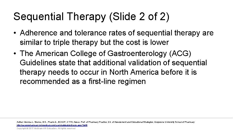 Sequential Therapy (Slide 2 of 2) • Adherence and tolerance rates of sequential therapy