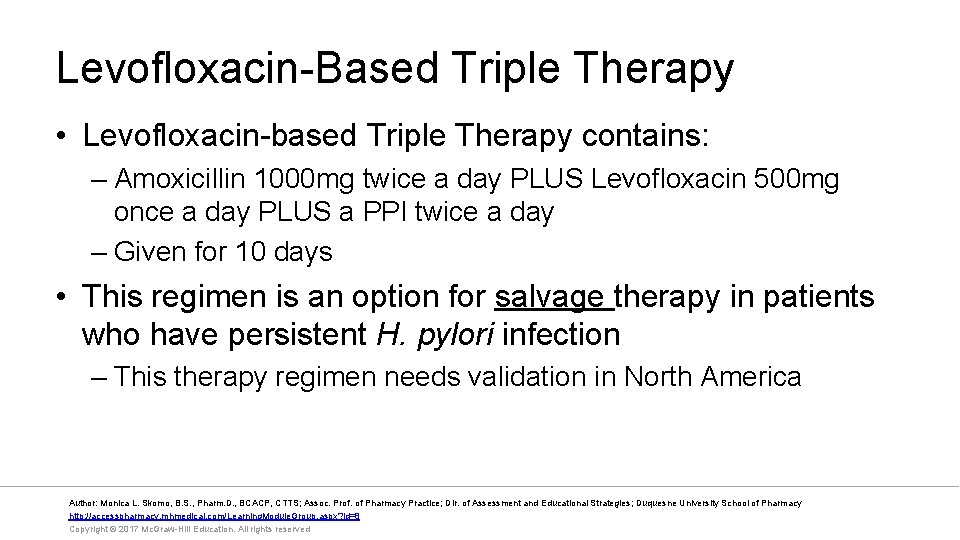 Levofloxacin-Based Triple Therapy • Levofloxacin-based Triple Therapy contains: – Amoxicillin 1000 mg twice a