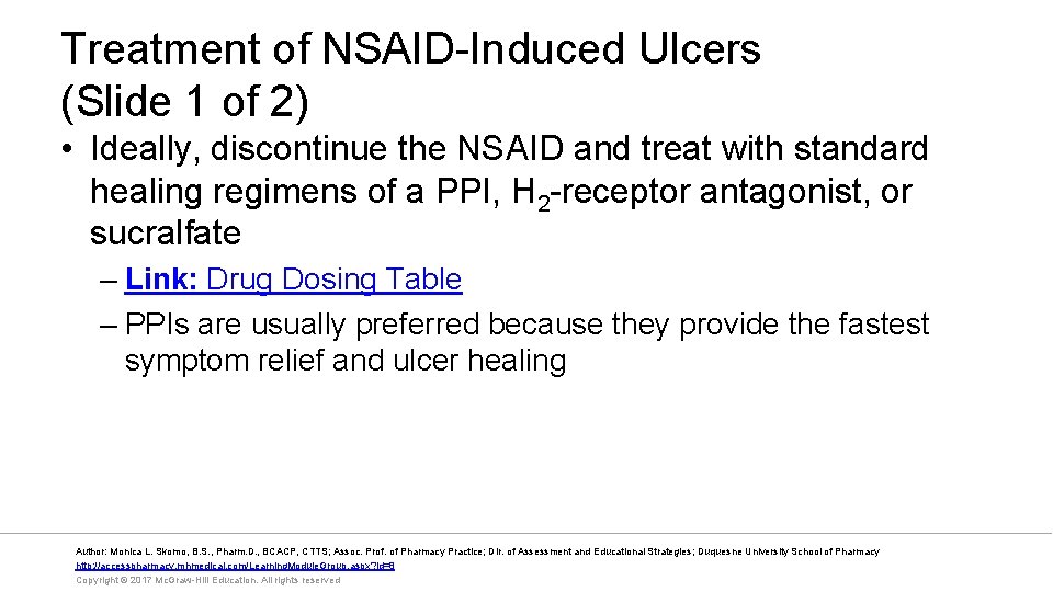 Treatment of NSAID-Induced Ulcers (Slide 1 of 2) • Ideally, discontinue the NSAID and