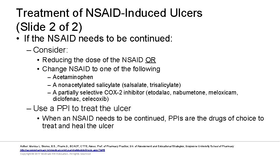 Treatment of NSAID-Induced Ulcers (Slide 2 of 2) • If the NSAID needs to