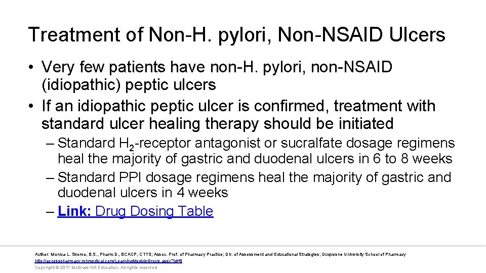 Treatment of Non-H. pylori, Non-NSAID Ulcers • Very few patients have non-H. pylori, non-NSAID