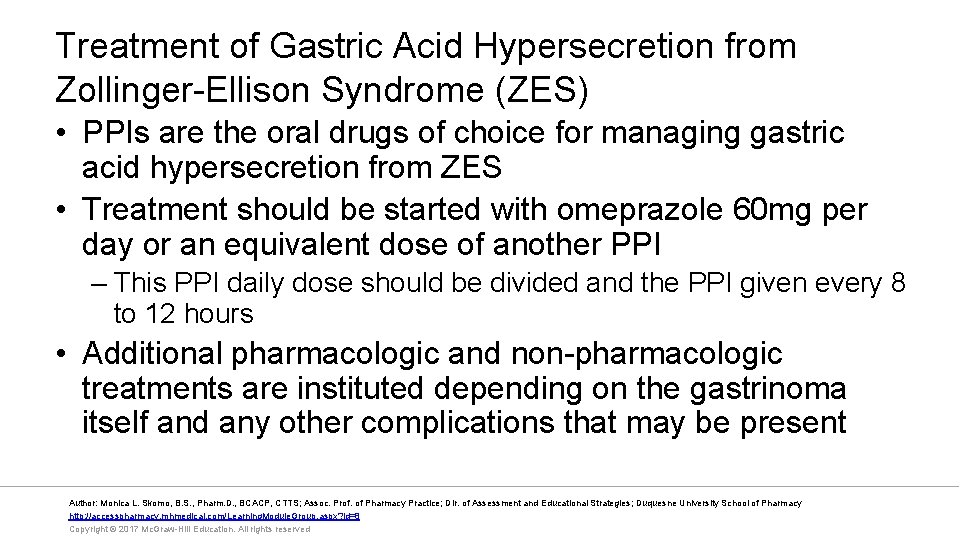 Treatment of Gastric Acid Hypersecretion from Zollinger-Ellison Syndrome (ZES) • PPIs are the oral