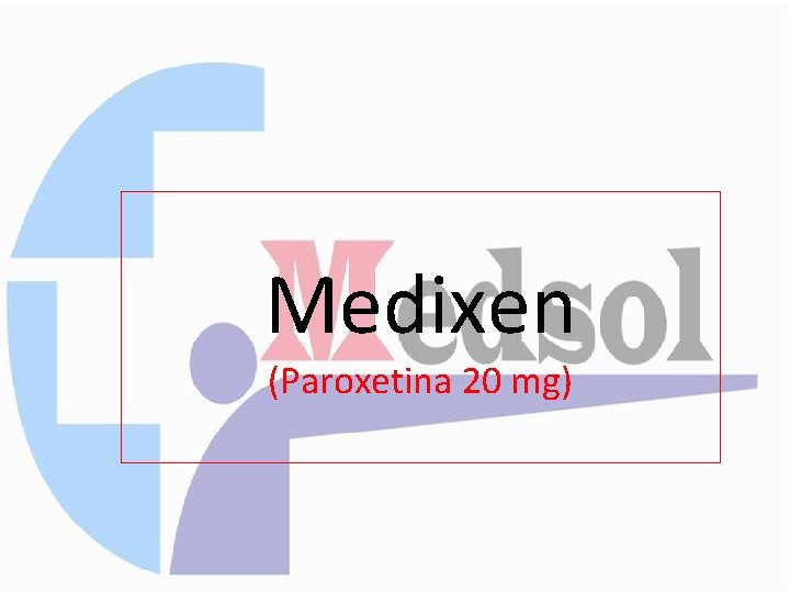 Medixen (Paroxetina 20 mg) 