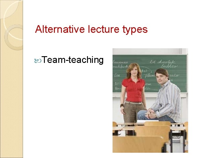 Alternative lecture types Team-teaching Alternative lecture types Team-teaching