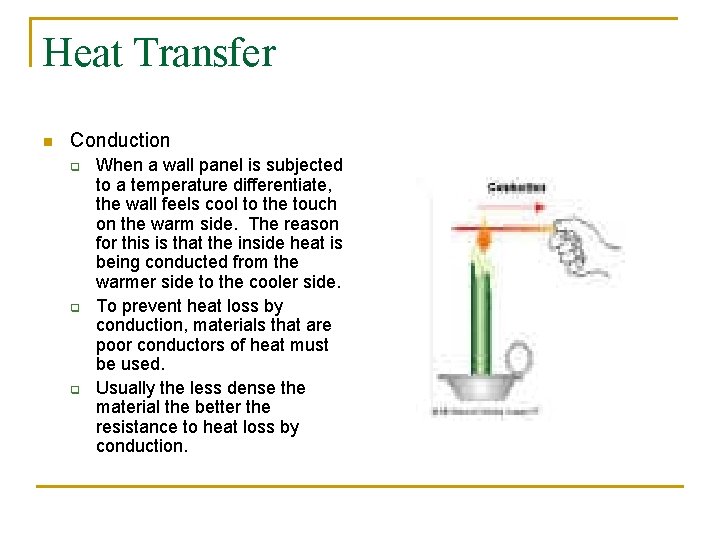 Heat Transfer n Conduction q q q When a wall panel is subjected to