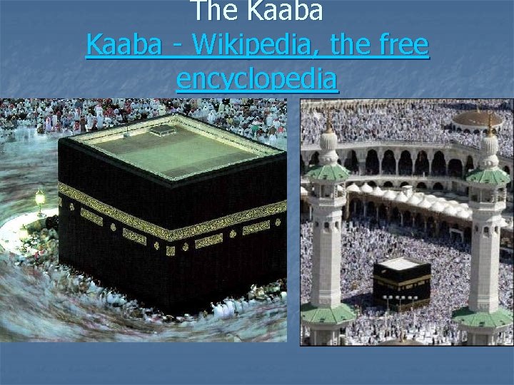 The Kaaba - Wikipedia, the free encyclopedia 