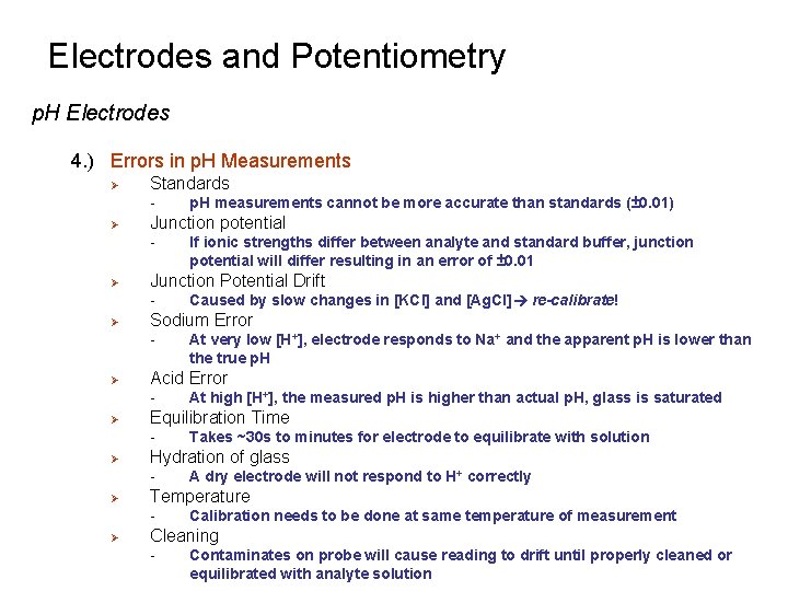 Electrodes and Potentiometry p. H Electrodes 4. ) Errors in p. H Measurements Ø Electrodes and Potentiometry p. H Electrodes 4. ) Errors in p. H Measurements Ø