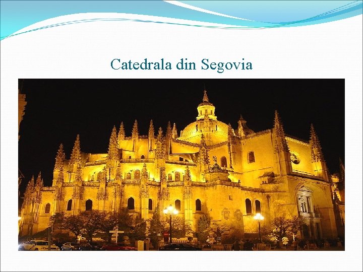 Catedrala din Segovia 