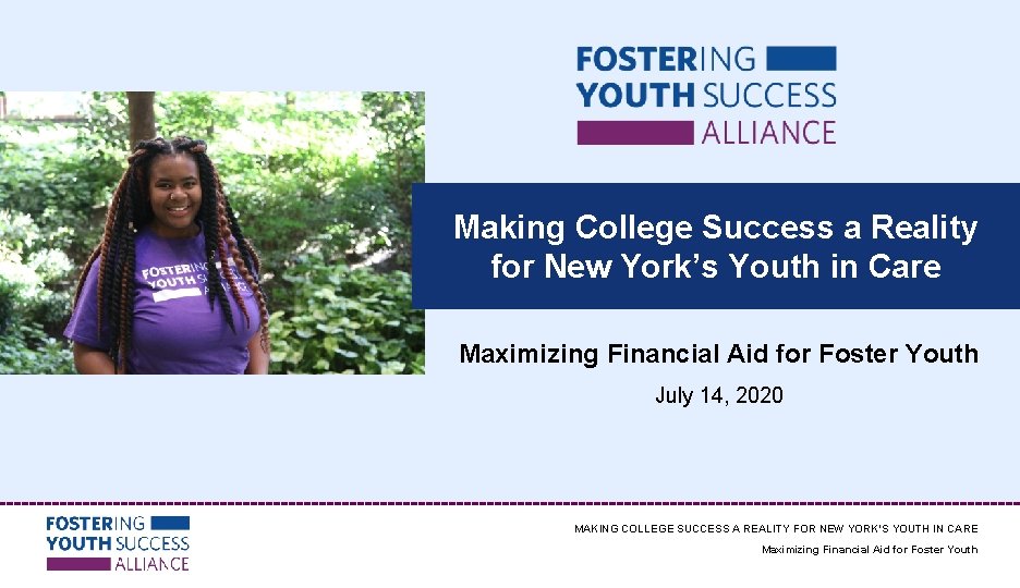 Making College Success a Reality for New York’s Youth in Care Maximizing Financial Aid