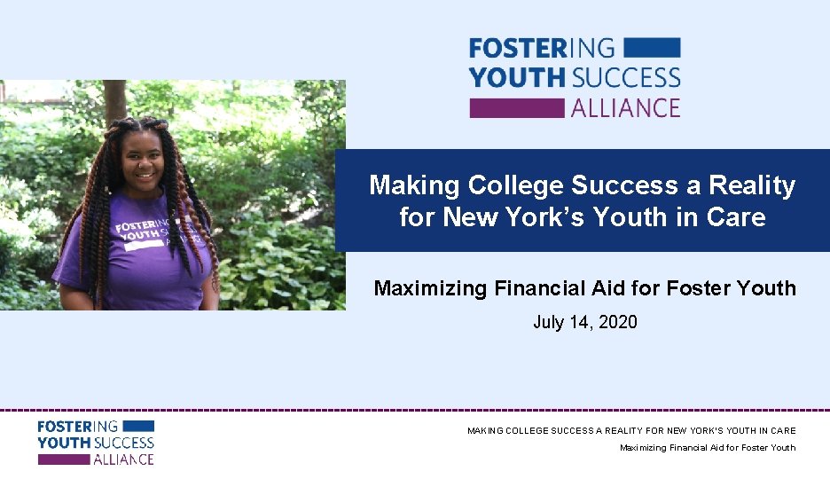 Making College Success a Reality for New York’s Youth in Care Maximizing Financial Aid