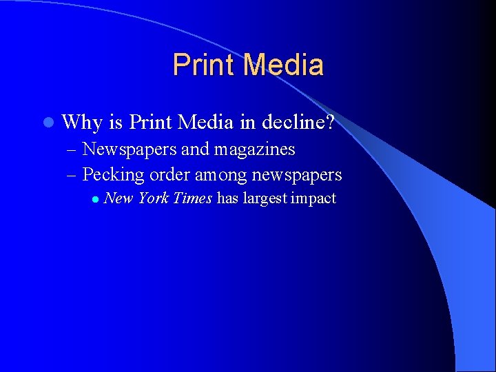 Print Media l Why is Print Media in decline? – Newspapers and magazines –