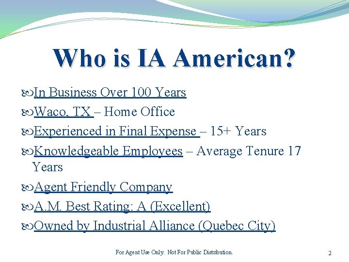 Who is IA American? In Business Over 100 Years Waco, TX – Home Office