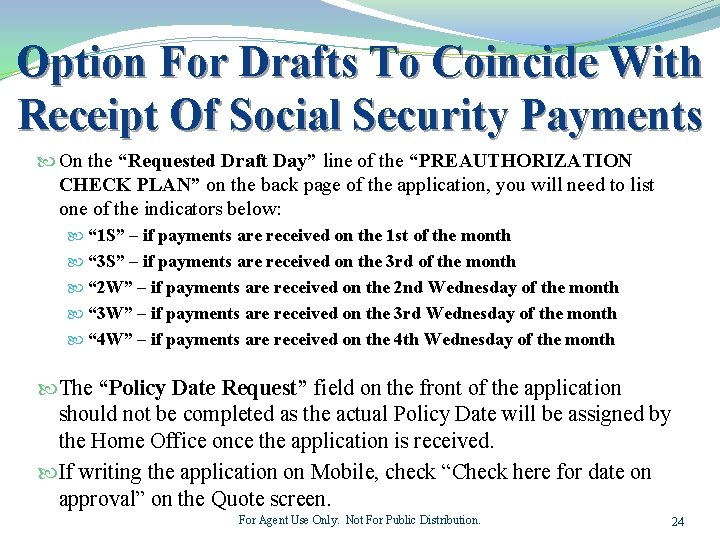 Option For Drafts To Coincide With Receipt Of Social Security Payments On the “Requested