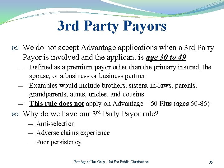 3 rd Party Payors We do not accept Advantage applications when a 3 rd