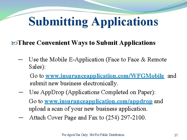 Submitting Applications Three Convenient Ways to Submit Applications ─ Use the Mobile E-Application (Face