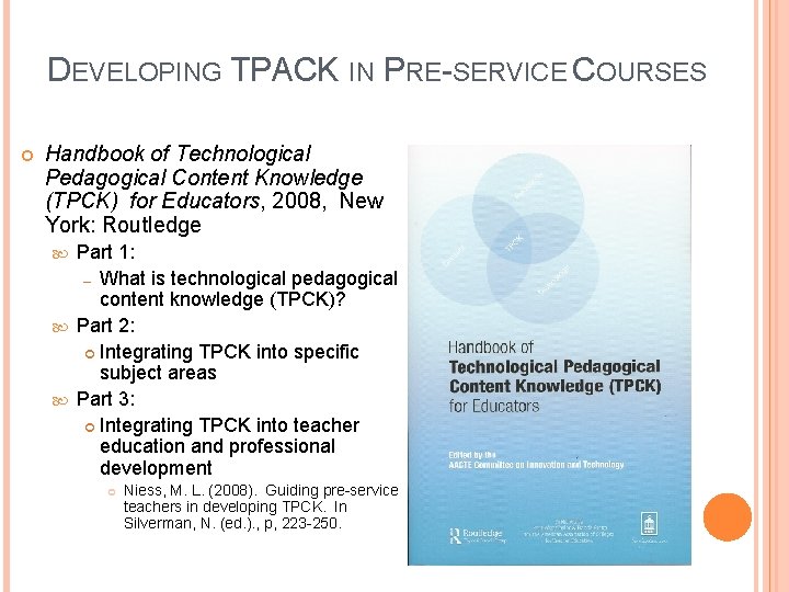 DEVELOPING TPACK IN PRE-SERVICE COURSES Handbook of Technological Pedagogical Content Knowledge (TPCK) for Educators,