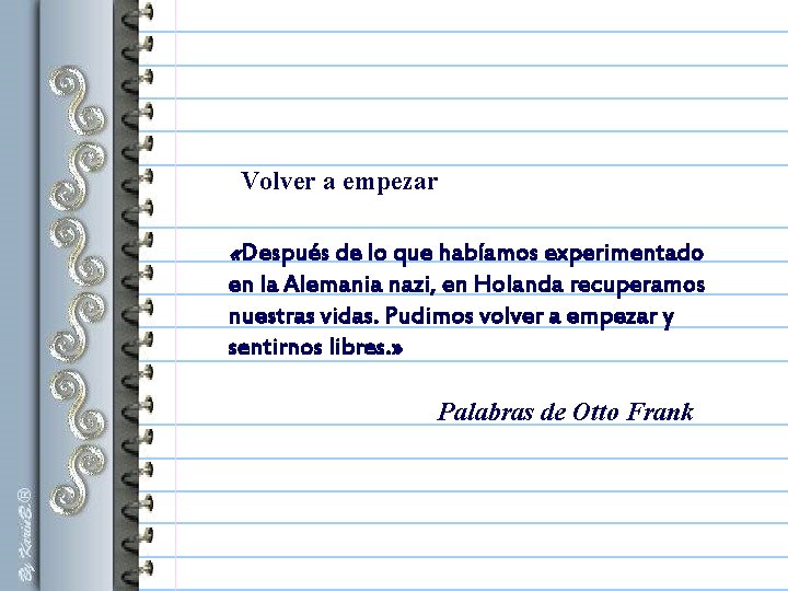 Volver a empezar «Después de lo que habíamos experimentado en la Alemania nazi, en Volver a empezar «Después de lo que habíamos experimentado en la Alemania nazi, en