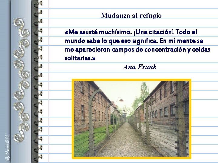 Mudanza al refugio «Me asusté muchísimo. ¡Una citación! Todo el mundo sabe lo que Mudanza al refugio «Me asusté muchísimo. ¡Una citación! Todo el mundo sabe lo que