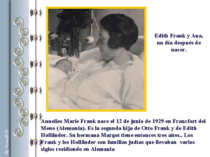 Edith Frank y Ana, un día después de nacer. Annelies Marie Frank nace el Edith Frank y Ana, un día después de nacer. Annelies Marie Frank nace el
