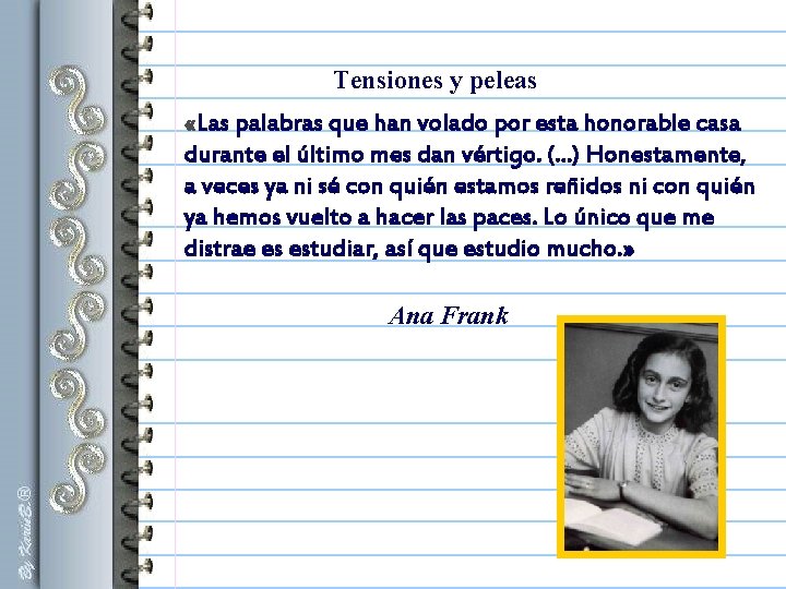 Tensiones y peleas «Las palabras que han volado por esta honorable casa durante el Tensiones y peleas «Las palabras que han volado por esta honorable casa durante el
