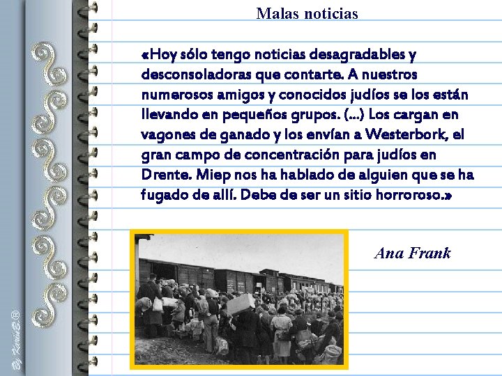 Malas noticias «Hoy sólo tengo noticias desagradables y desconsoladoras que contarte. A nuestros numerosos Malas noticias «Hoy sólo tengo noticias desagradables y desconsoladoras que contarte. A nuestros numerosos