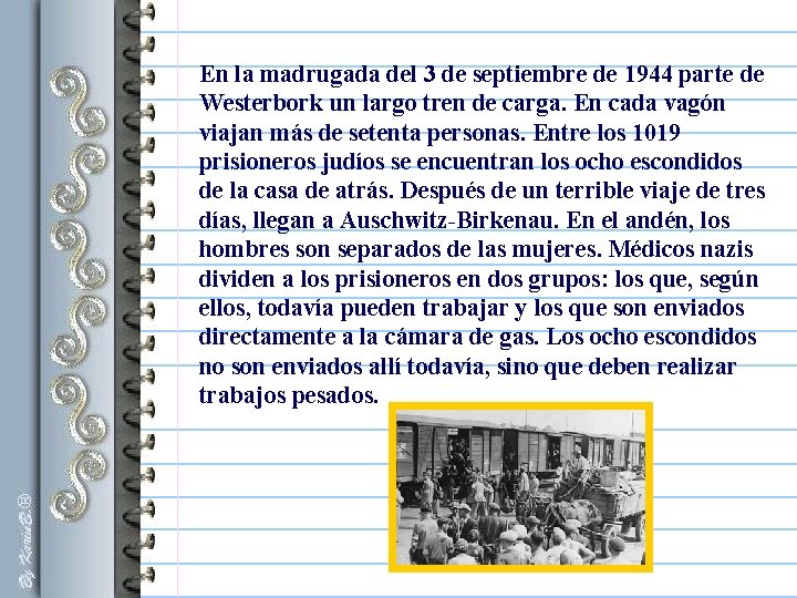 En la madrugada del 3 de septiembre de 1944 parte de Westerbork un largo En la madrugada del 3 de septiembre de 1944 parte de Westerbork un largo