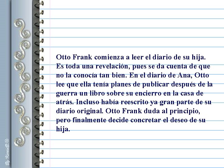 Otto Frank comienza a leer el diario de su hija. Es toda una revelación, Otto Frank comienza a leer el diario de su hija. Es toda una revelación,