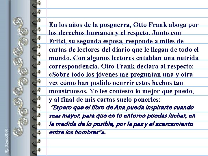 En los años de la posguerra, Otto Frank aboga por los derechos humanos y En los años de la posguerra, Otto Frank aboga por los derechos humanos y