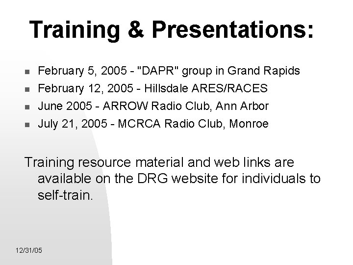 Training & Presentations: February 5, 2005 - "DAPR" group in Grand Rapids February 12,