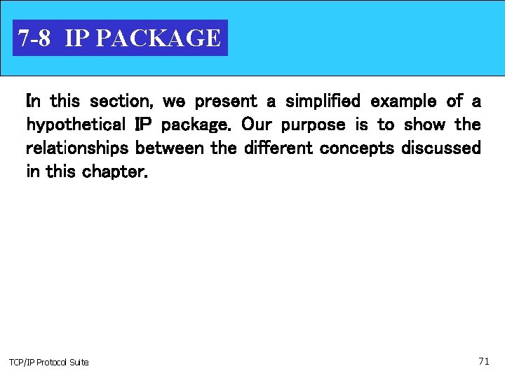 7 -8 IP PACKAGE In this section, we present a simplified example of a