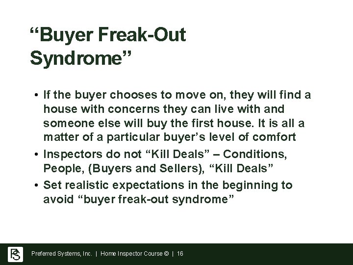 “Buyer Freak-Out Syndrome” • If the buyer chooses to move on, they will find “Buyer Freak-Out Syndrome” • If the buyer chooses to move on, they will find