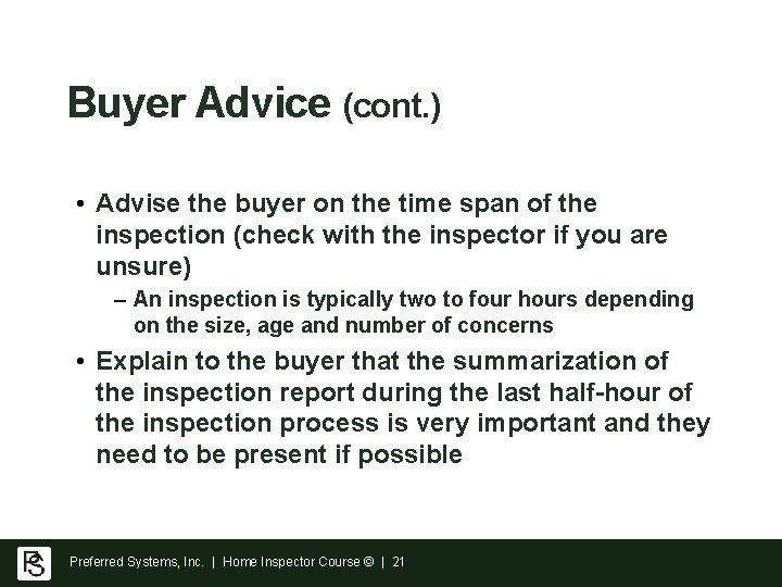 Buyer Advice (cont. ) • Advise the buyer on the time span of the