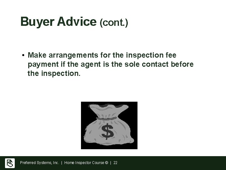 Buyer Advice (cont. ) • Make arrangements for the inspection fee payment if the Buyer Advice (cont. ) • Make arrangements for the inspection fee payment if the