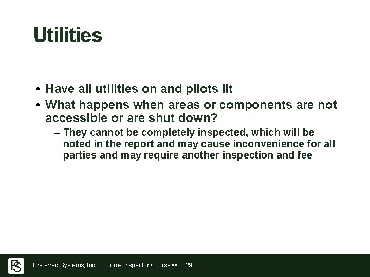 Utilities • Have all utilities on and pilots lit • What happens when areas Utilities • Have all utilities on and pilots lit • What happens when areas