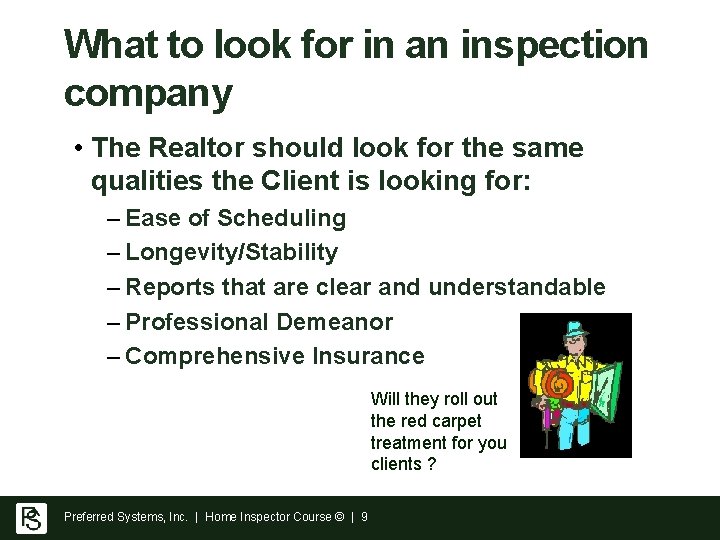 What to look for in an inspection company • The Realtor should look for What to look for in an inspection company • The Realtor should look for