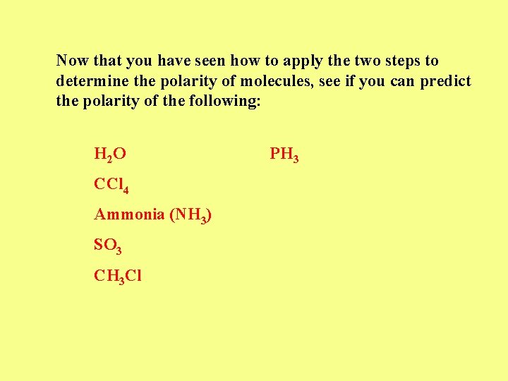 Now that you have seen how to apply the two steps to determine the