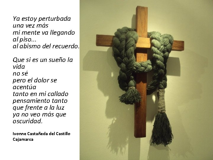 Ya estoy perturbada una vez más mi mente va llegando al piso. . .