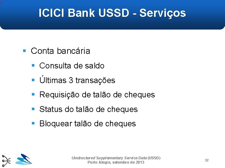 ICICI Bank USSD - Serviços § Conta bancária § Consulta de saldo § Últimas