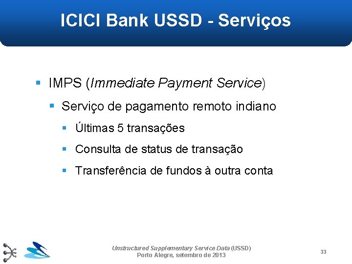 ICICI Bank USSD - Serviços § IMPS (Immediate Payment Service) § Serviço de pagamento