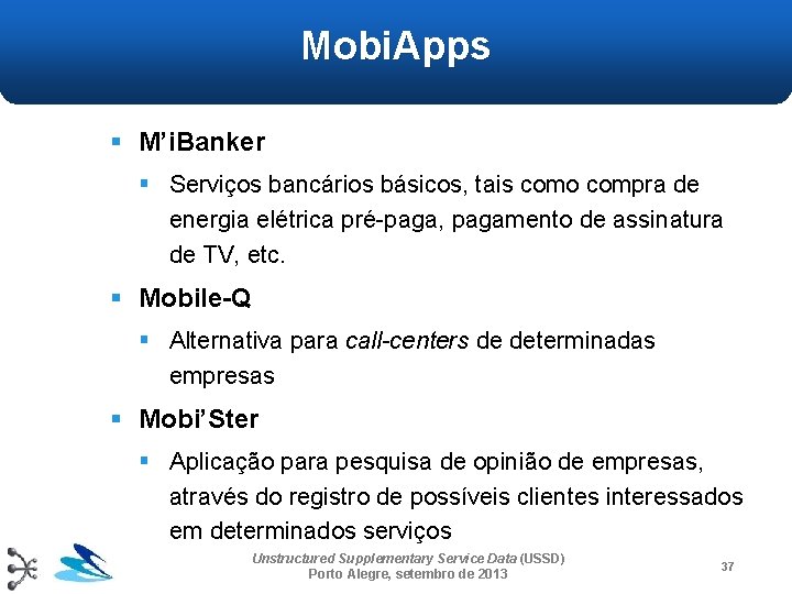 Mobi. Apps § M’i. Banker § Serviços bancários básicos, tais como compra de energia